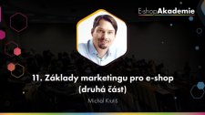 11 - Základy marketingu pro e-shopy (2. část)