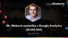 36 - Webová analytika s Google Analytics (2. část)