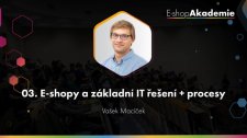 03 - E-shopy a základní IT řešení + procesy