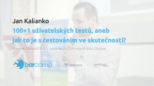 100+1 uživatelských testů, aneb jak to je s testováním ve skutečnosti?