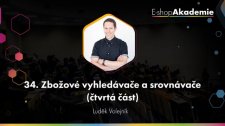 34 - Zbožové vyhledávače a srovnávače (4. část)