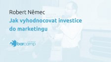 Jak vyhodnocovat investice do marketingu