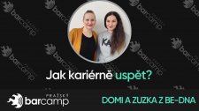 Dominika a Zuzka z BE-DNA: Jak kariérně uspět?